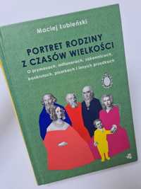 Portret rodziny z czasów wielkości - Maciej Łubieński