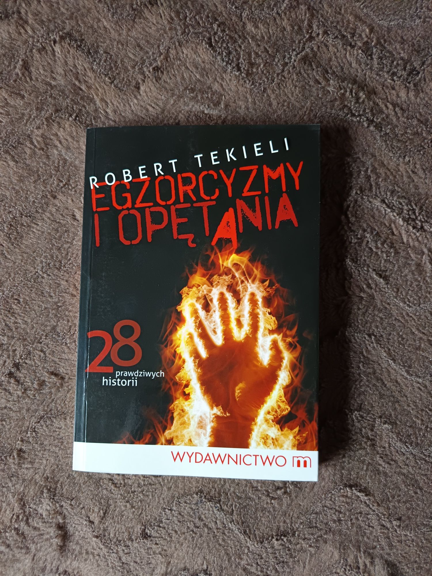 Egzorcyzmy, opętania -Robert Tekieli, 28 prawdziwych historii, książka