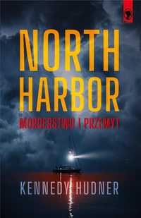 North Harbor: Morderstwo I Przemyt, Kennedy Hudner