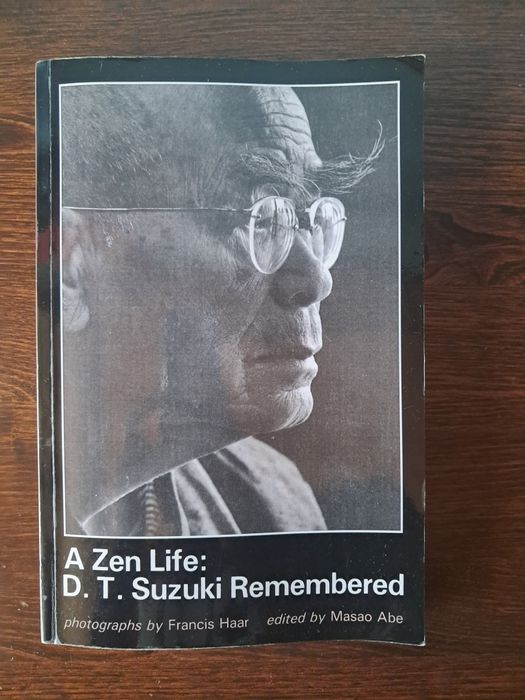 A Zen Life: D. T. Suzuki Remembered - edited by Masao Abe