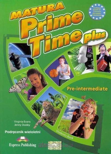NOWE/ Matura Prime Time PLUS Pre-Intermediate Podręcznik + Ćwiczenia