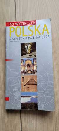 60 wycieczek. Polska najpiękniejsze miejsca.