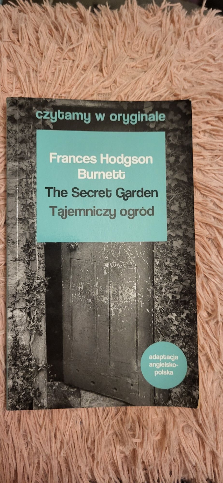 Tajemniczy ogród The secret garden czytamy w oryginale Burnett