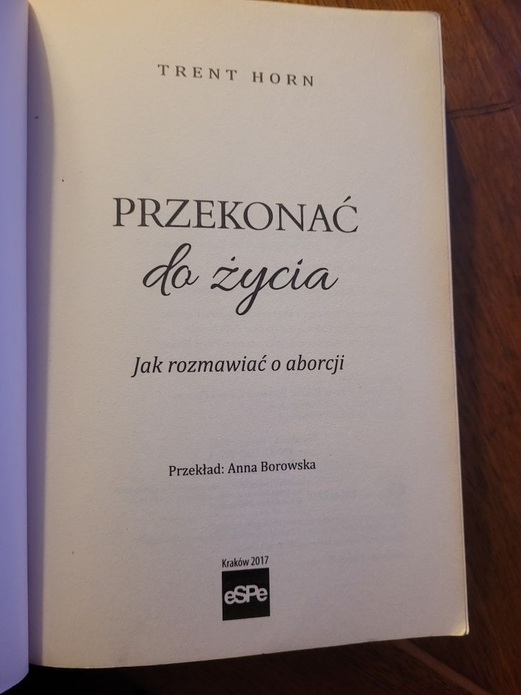 Trent Horn Przekonać do życia / Jak rozmawiać o aborcji / 2017 eSPe