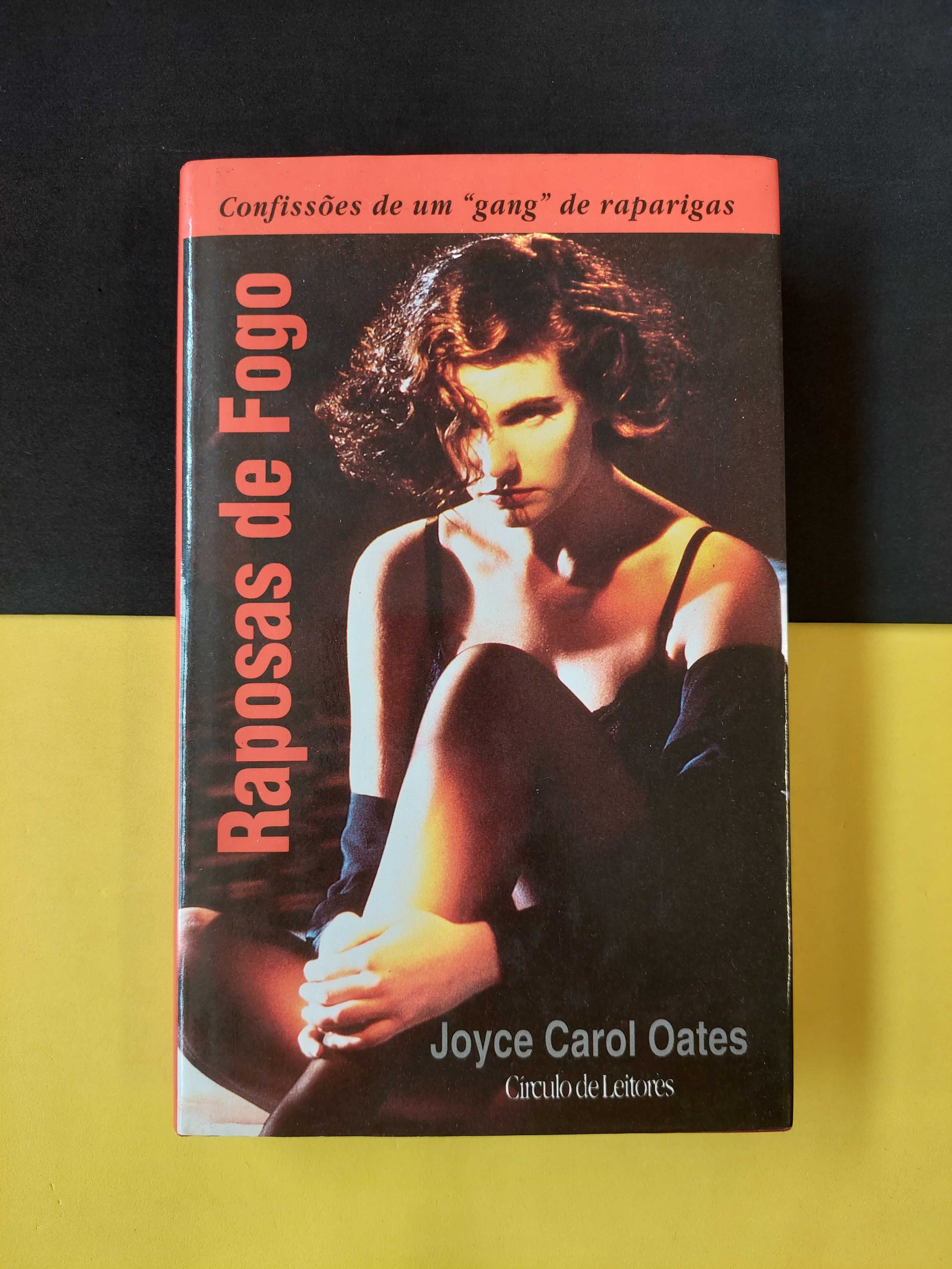 Joyce Carol Oates - Raposas de Fogo