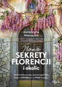 Nowe sekrety Florencji i okolic - Katarzyna Nowacka