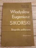 Władysław Eugeniusz Sikorski. Biografia polityczna.Walentyna Korpalska