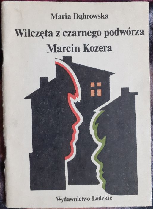 Wilczęta z czarnego podwórza Marcin Kozera Maria Dąbrowska Łódzkie1985