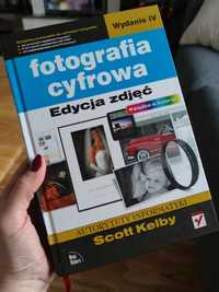 Fotografia cyfrowa. Edycja zdjęć. Scott Kelby