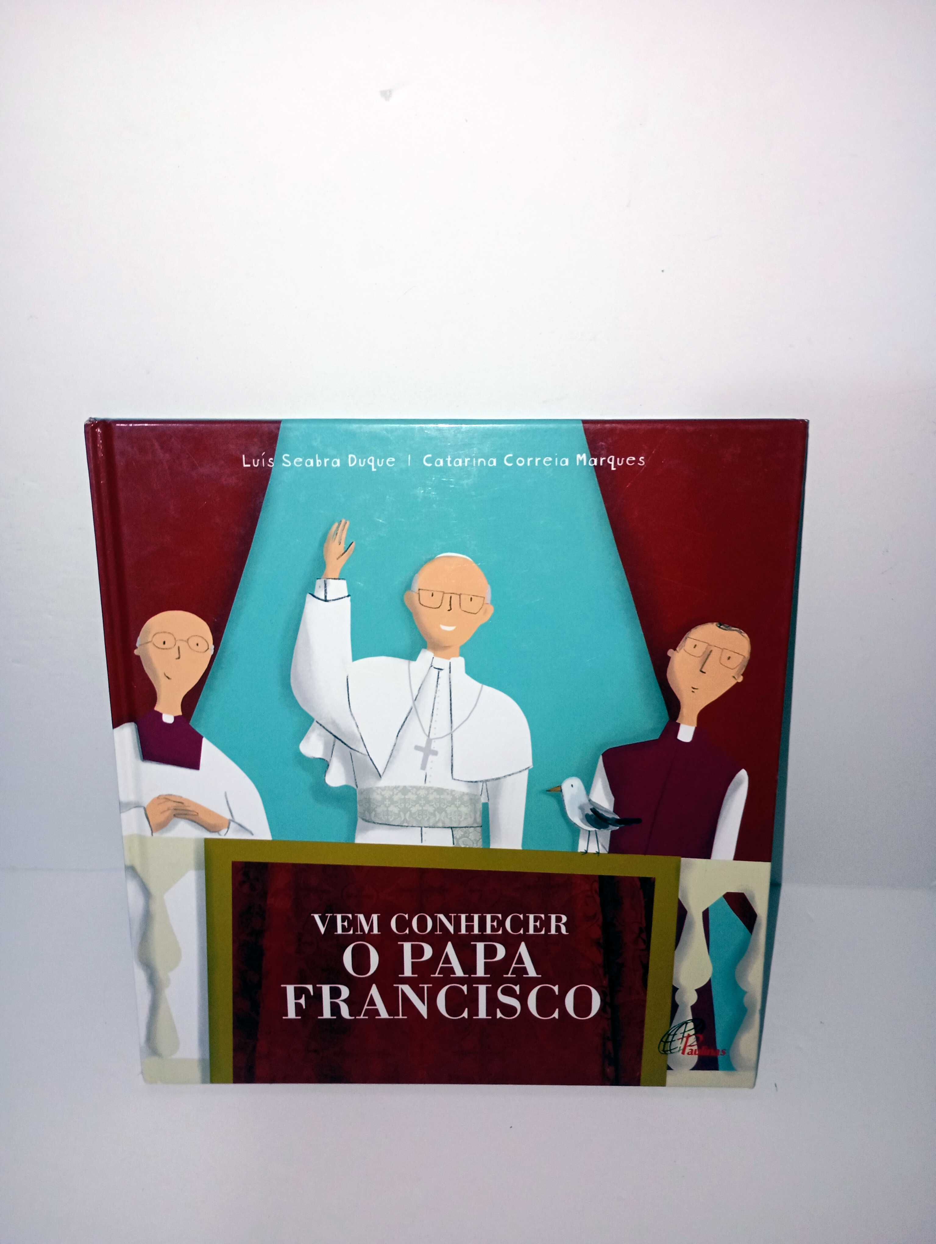 Vem conhecer o Papa francisco