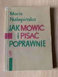 „Jak mówić i pisać poprawnie” Maria Nalepińska