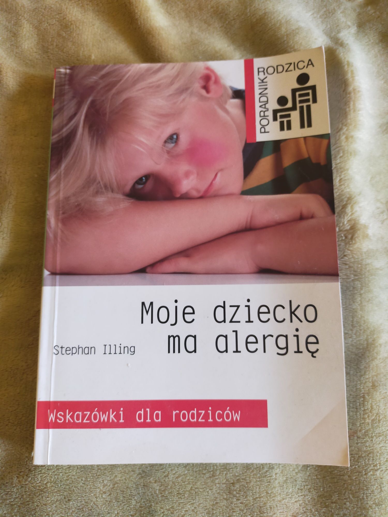 Moje dziecko ma alergię Stephan Illing.