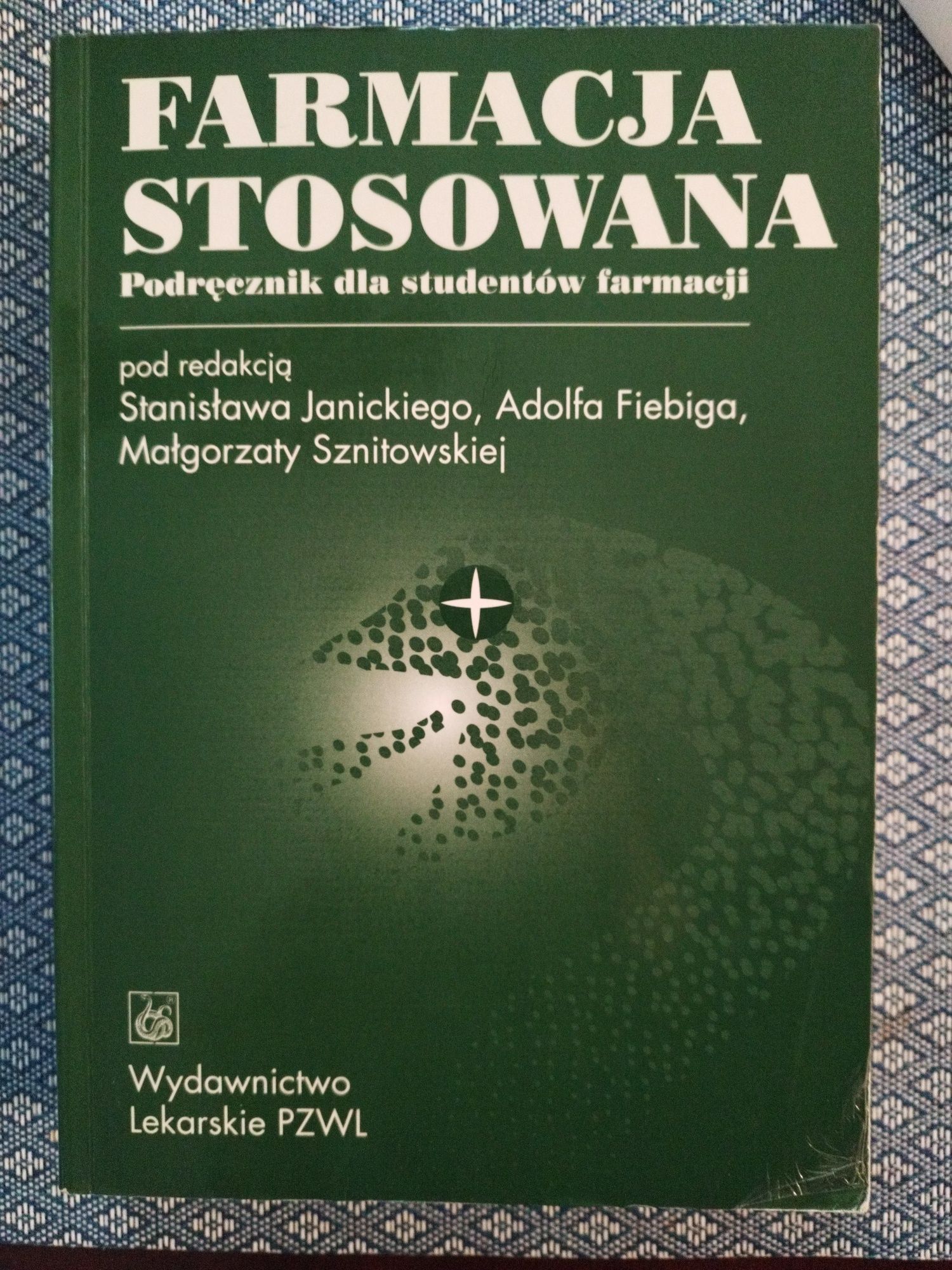 Farmacja stosowana podręcznik dla studentów farmacji PZWL wydanie IV