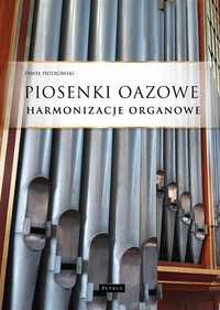 Piosenki Oazowe - Harmonizacje Organowe