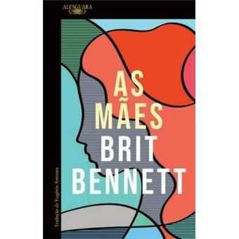 As Mães, Brit Bennett