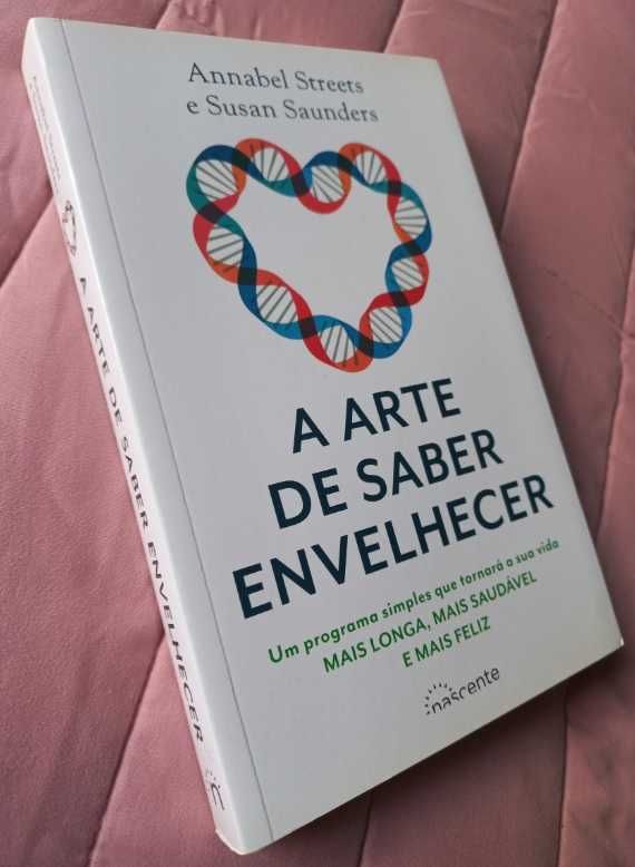 A Arte de Saber Envelhecer - Annabel Streets e Susan Saunders