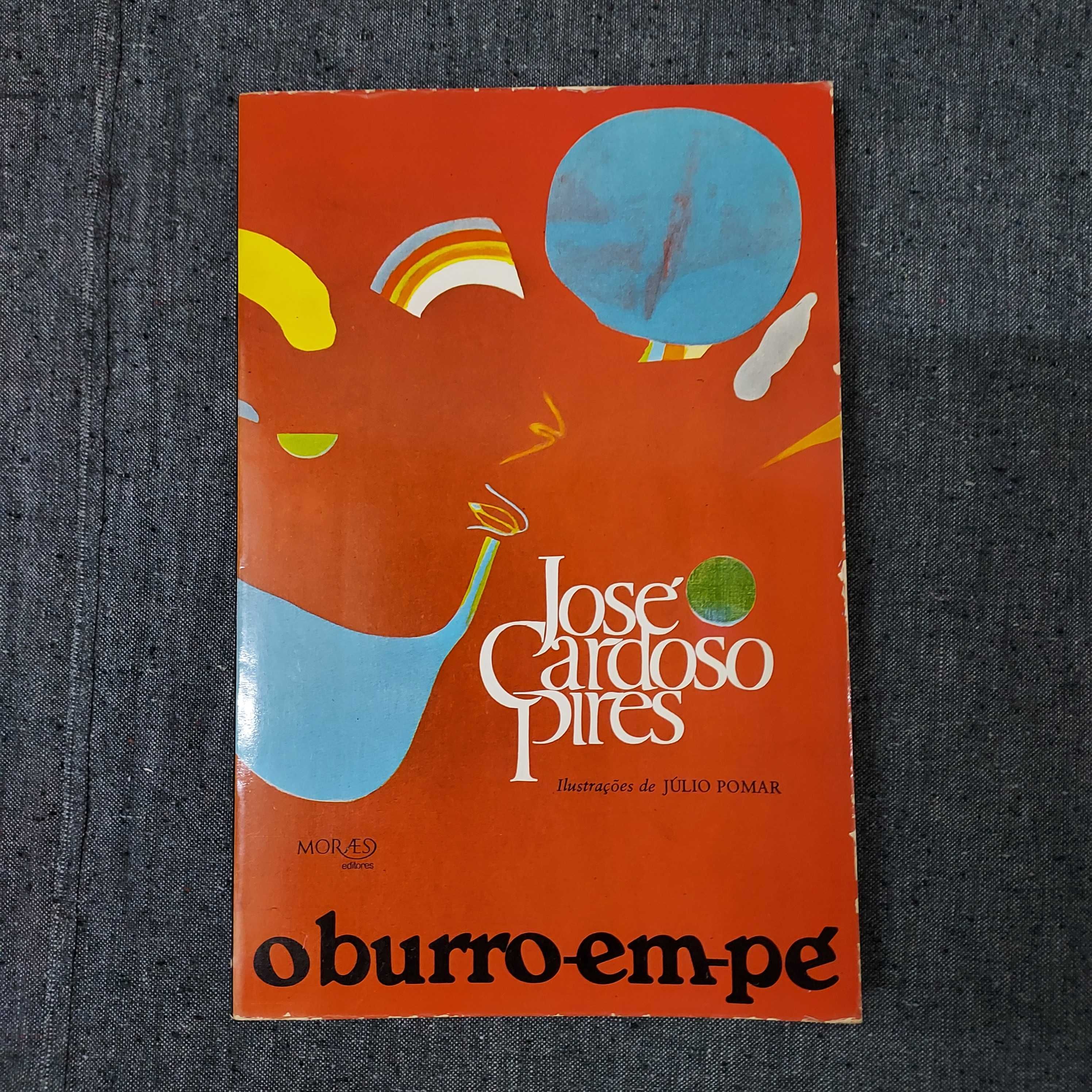 José Cardoso Pires-O Burro Em Pé-Moraes Editores-1979