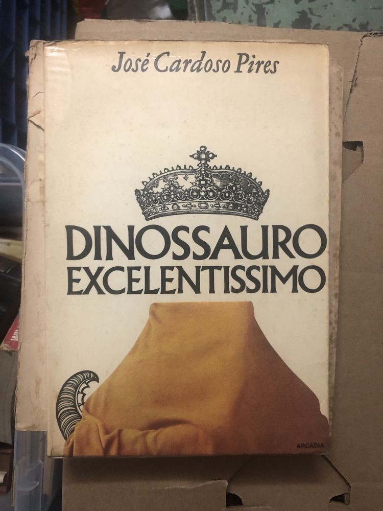 José Cardoso Pires - O Dinaussauro Excelentíssimo