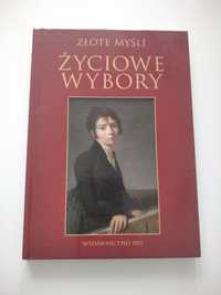 Życiowe wybory. Złote myśli