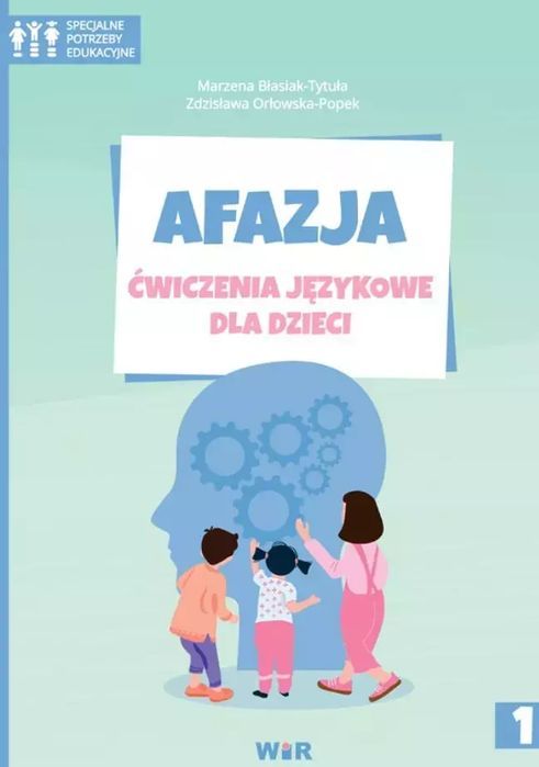 Afazja. Ćwiczenia językowe dla dzieci, część 1. WIR