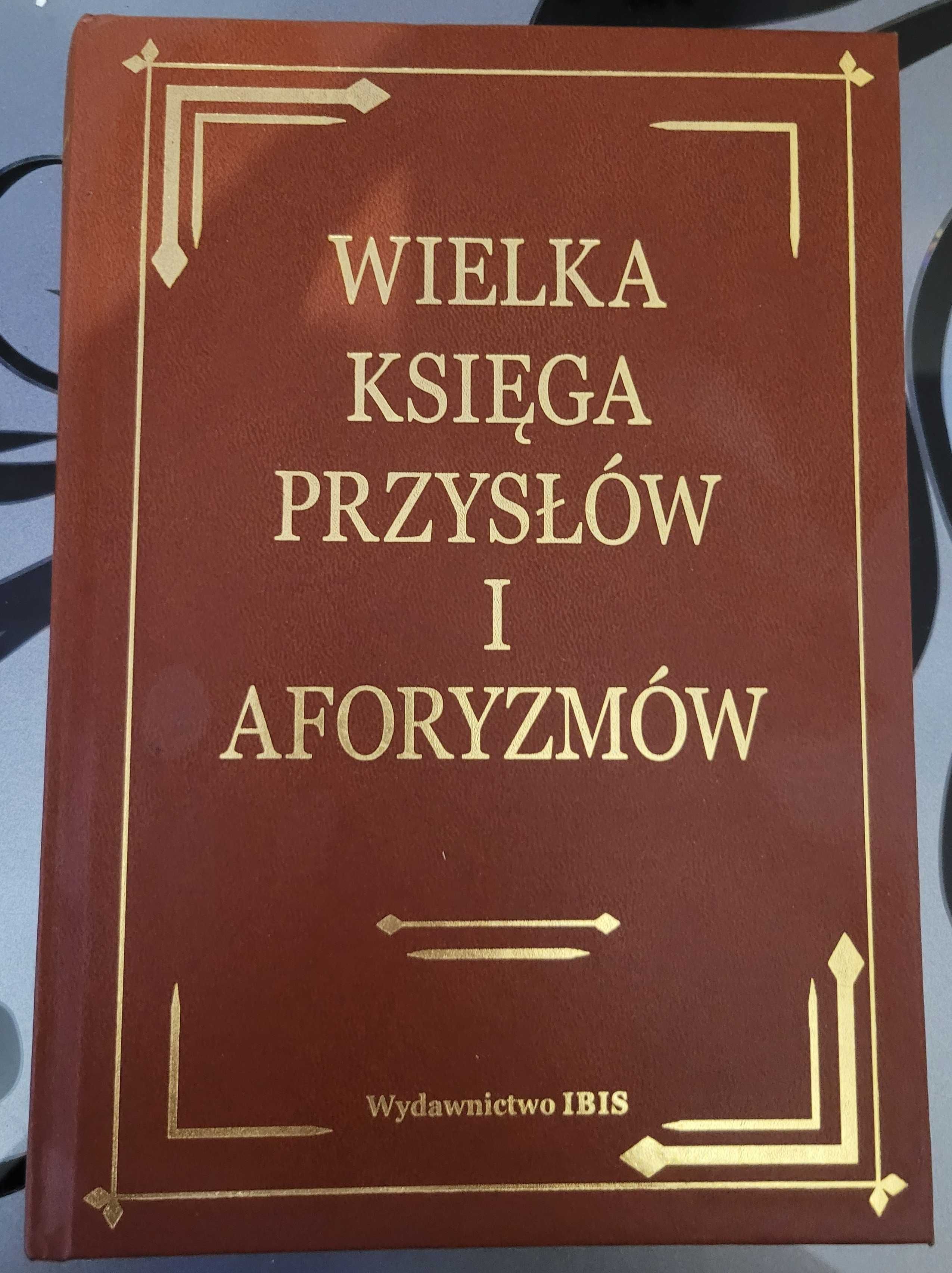 Wydawnictwo IBIS - Wielka księga przysłów i aforyzmów