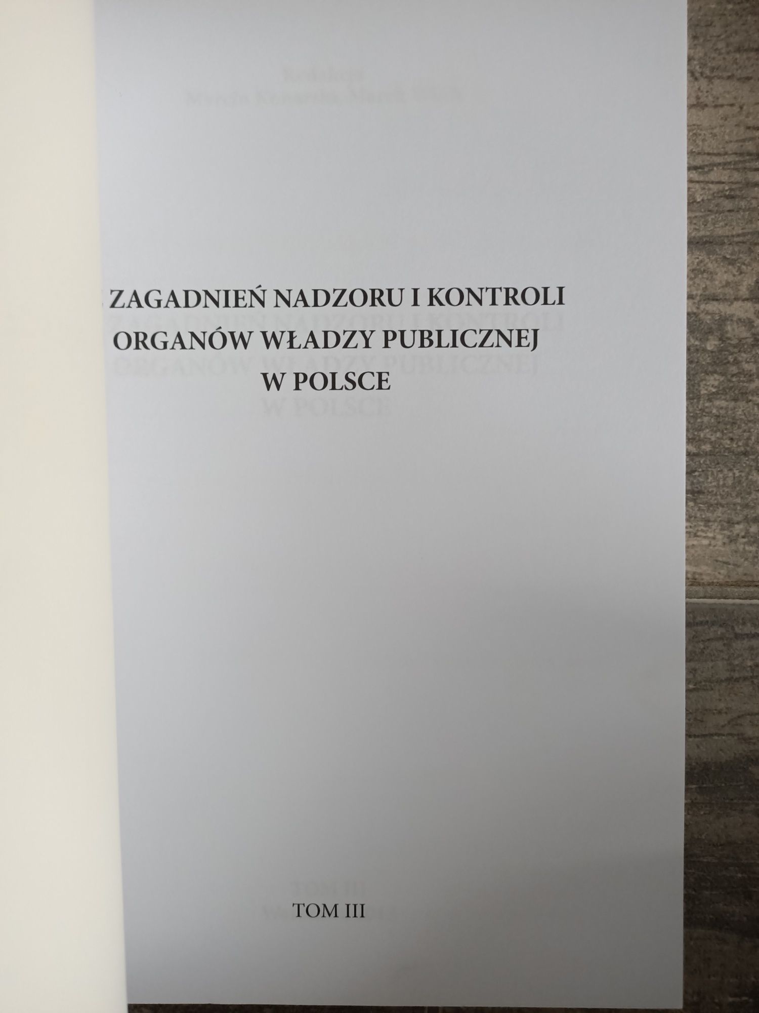 Z zagadnień nadzoru i kontroli organów władzy publicznej w Polsce t.3