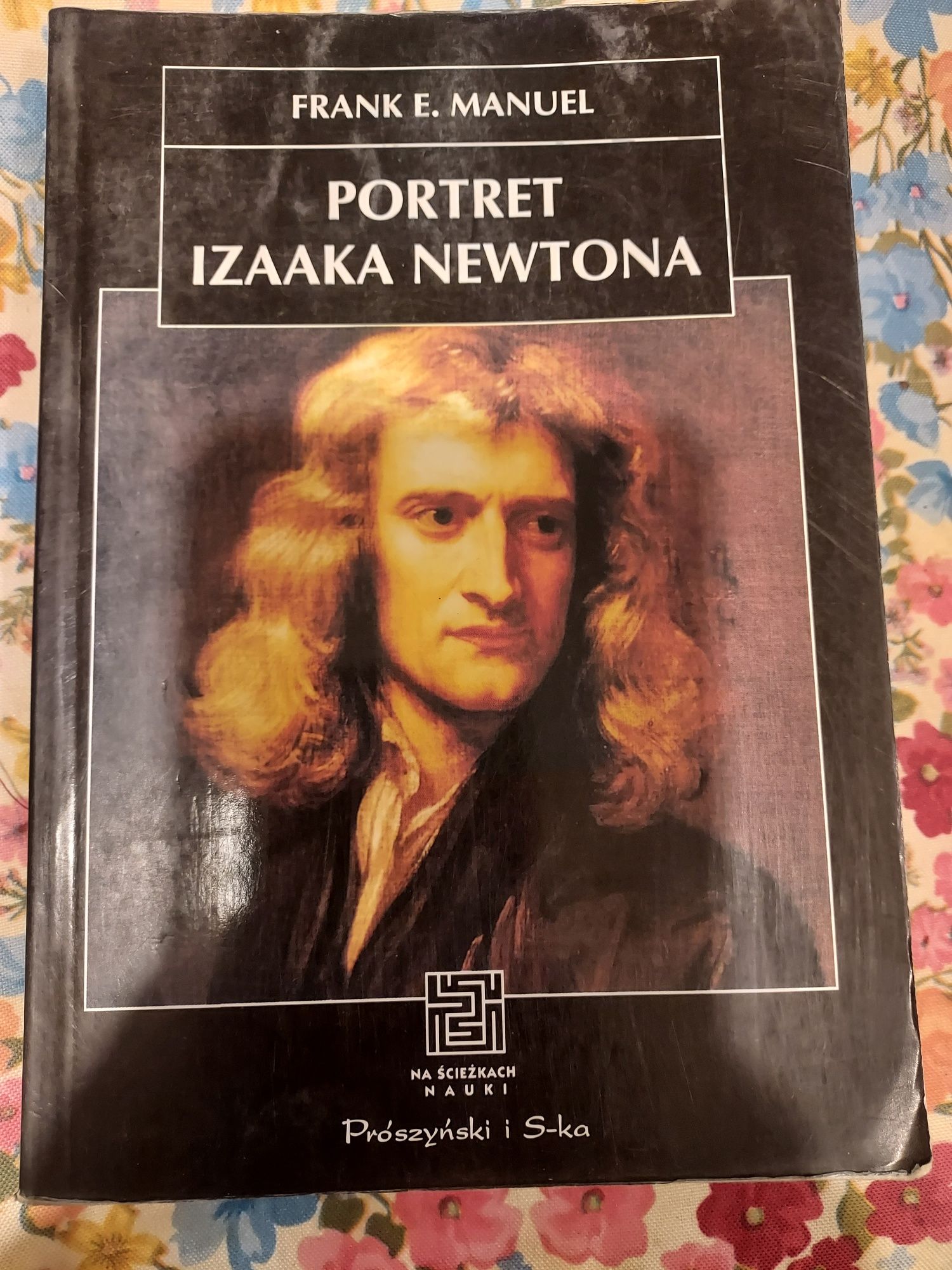 Portret Izaaka Newtona Frank E.Manuel