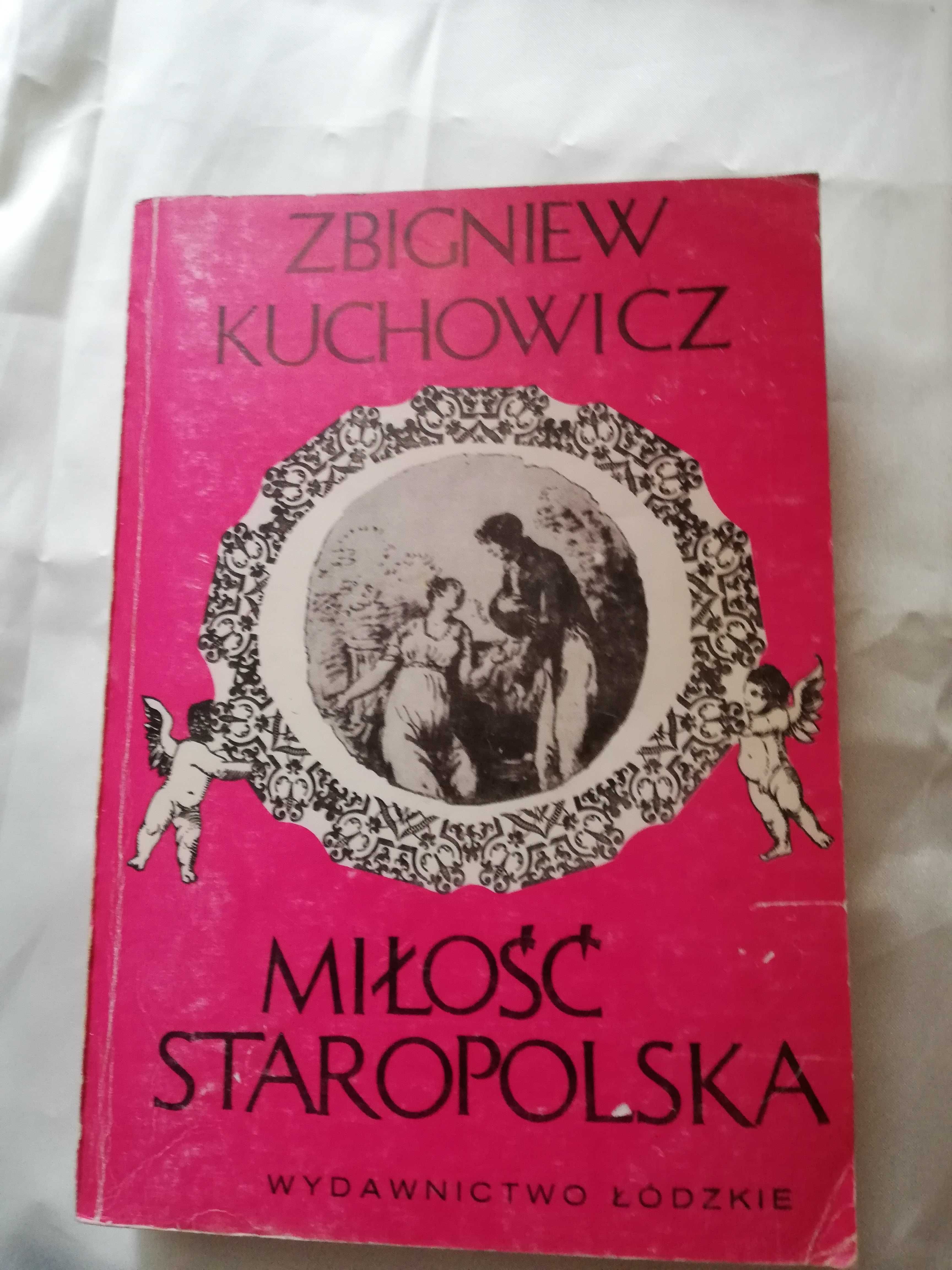 Miłosc Staropolska  Zbigniew Kuchowicz