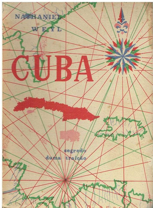 12962

Cuba - Segredo de uma Traição 
de Nathaniel Weyl