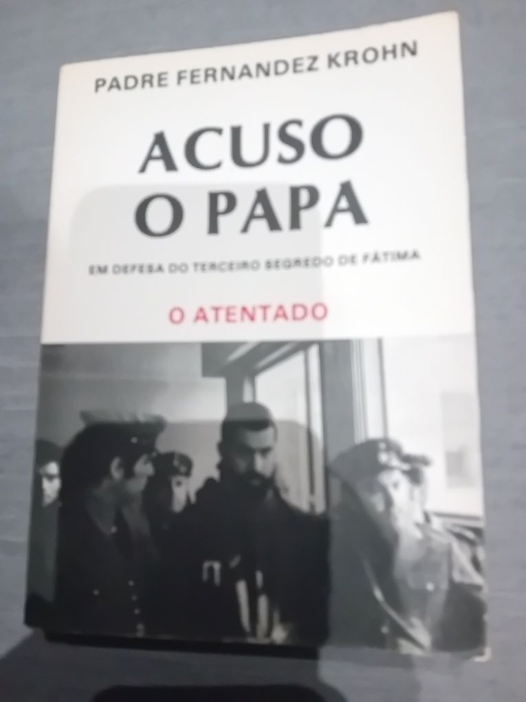 Acuso o Papa • Padre Fernandez Krohn