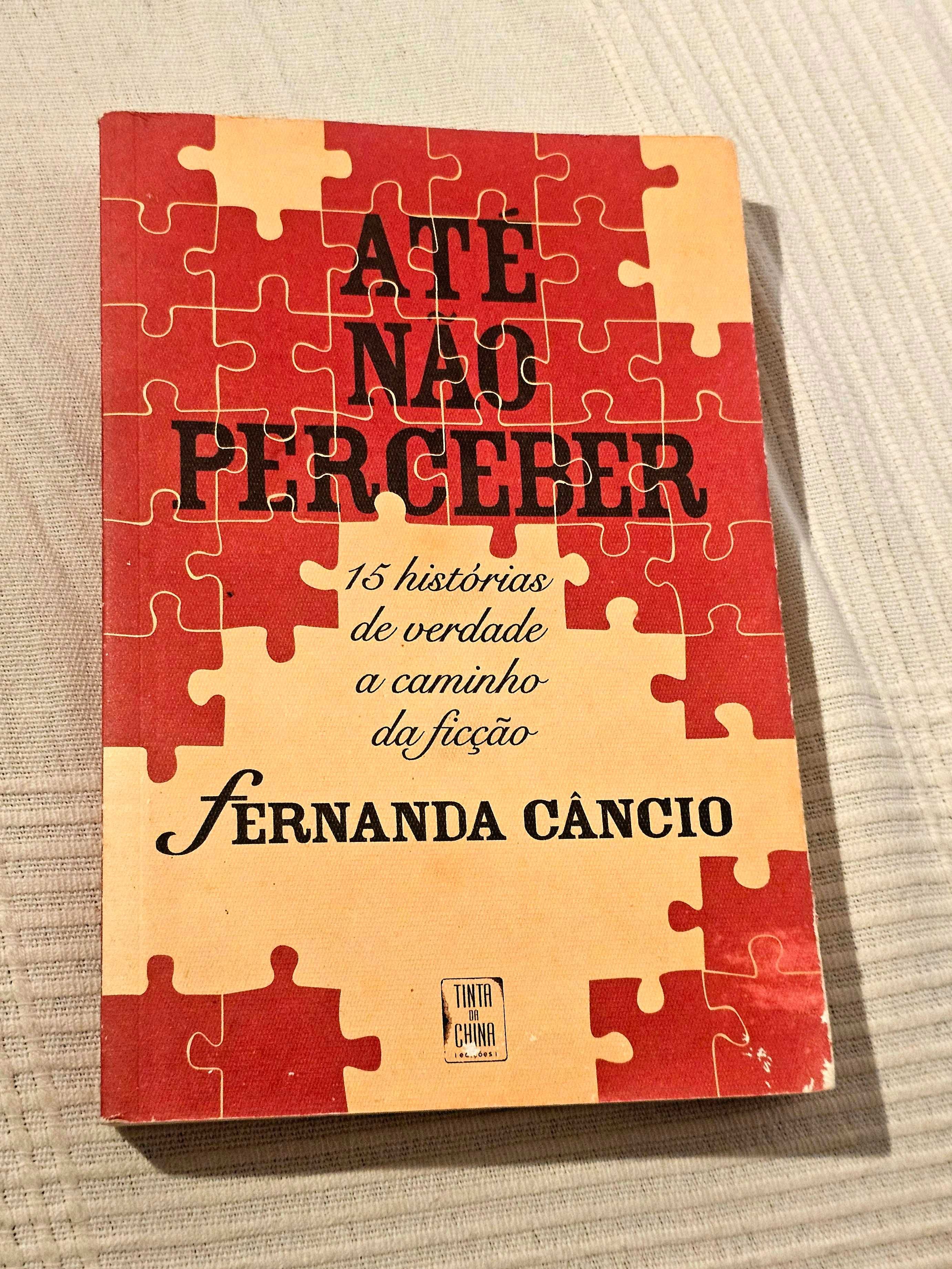 Até Não Perceber - Fernanda Câncio