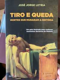 livro José Jorge Letria - Tiro E Queda - Mortes que Mudaram a história