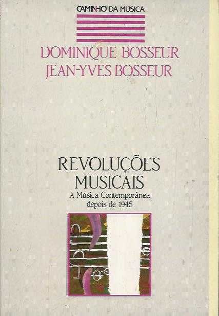 Revoluções musicais – A música contemporânea depois de 1945