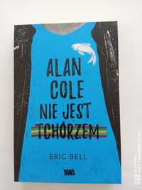 Alan Cole nie jest tchórzem- Eric Bell