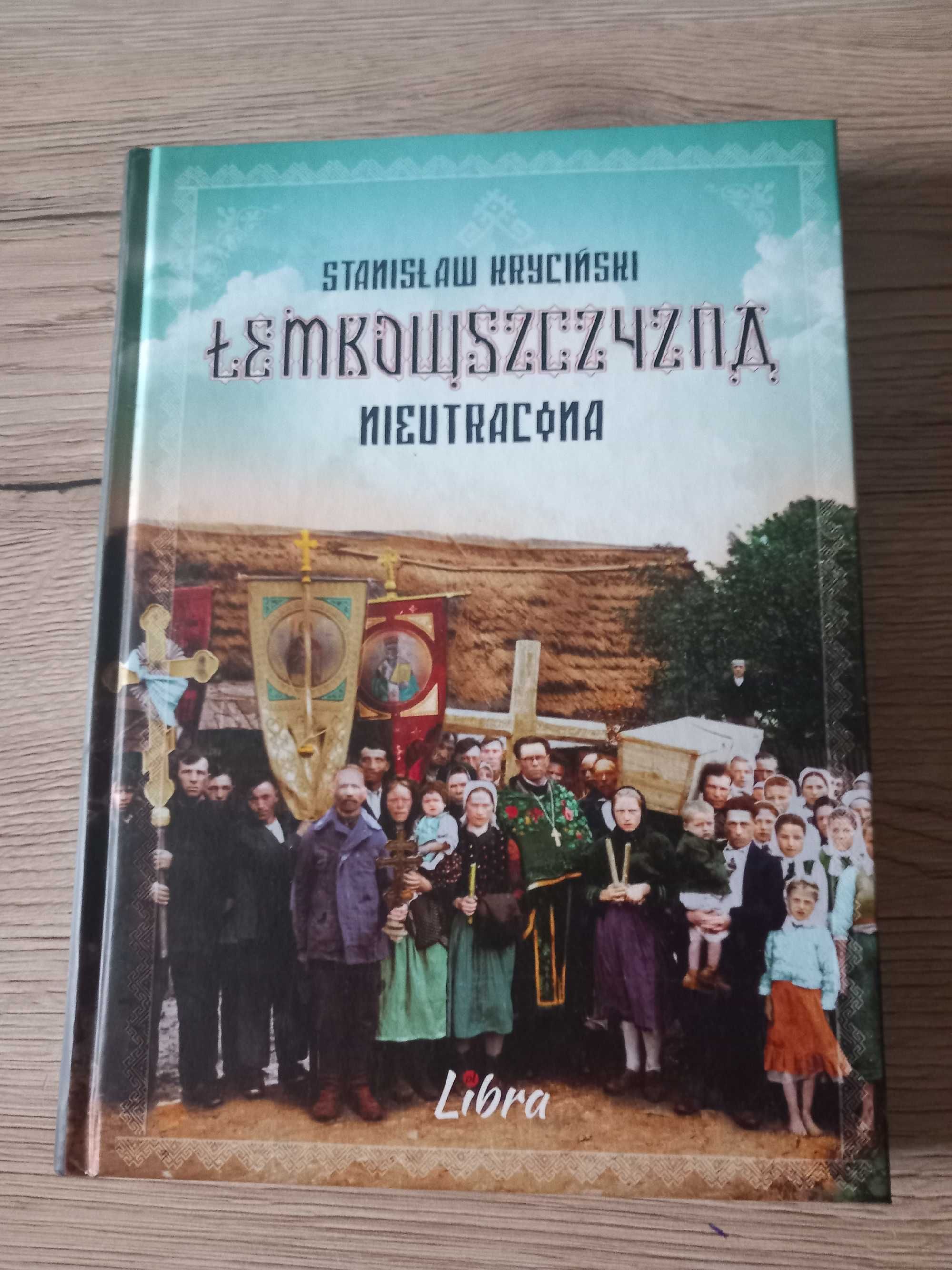 Łemkowszczyzna nieutracona Stanisław Kryciński
