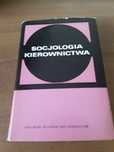 Socjologia kierownictwa praca zbiorowa Aleksander Matejko