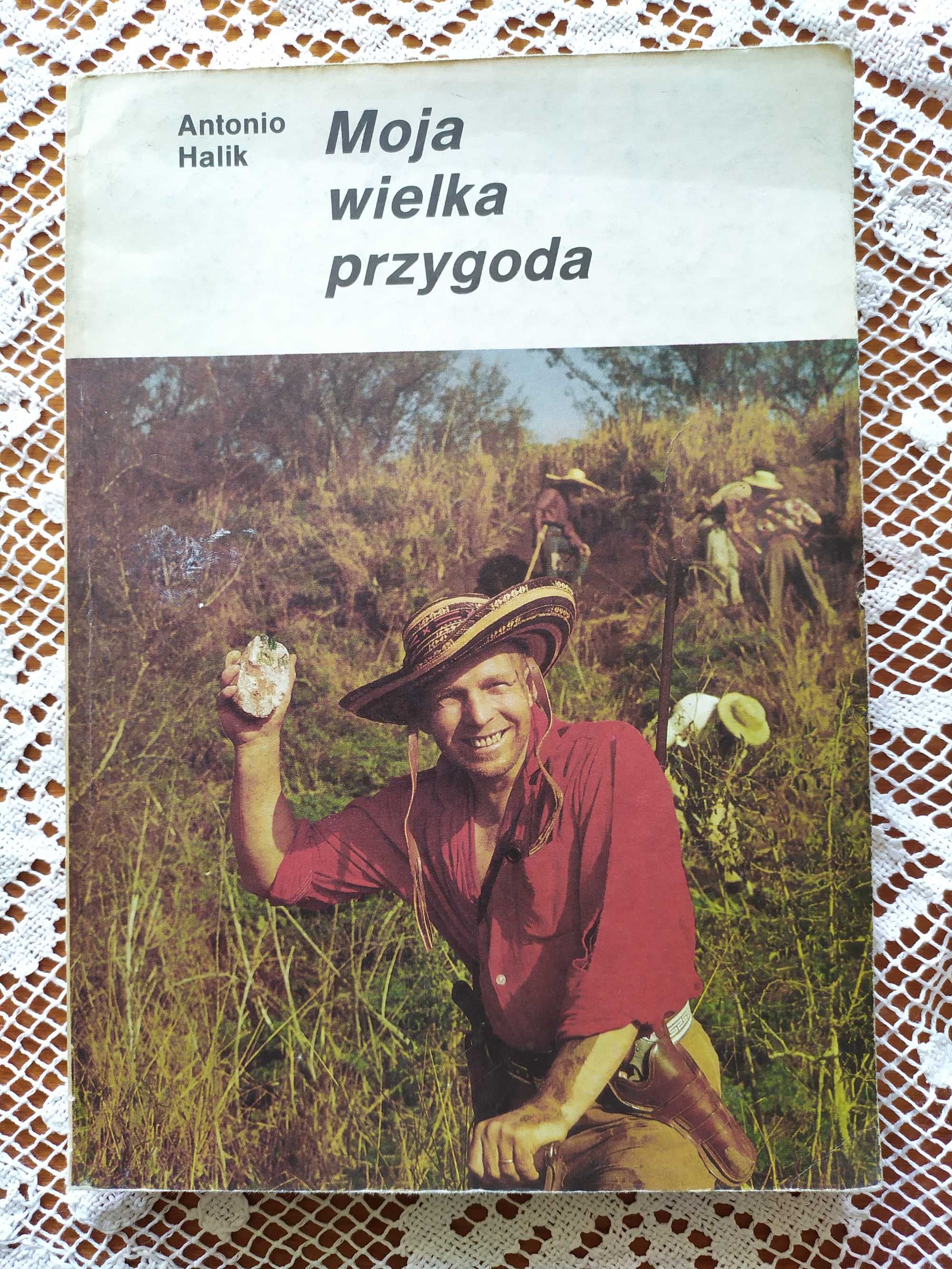 Moja wielka przygoda Tony Halik, wyd Glob 1988, literatura podróżnicza