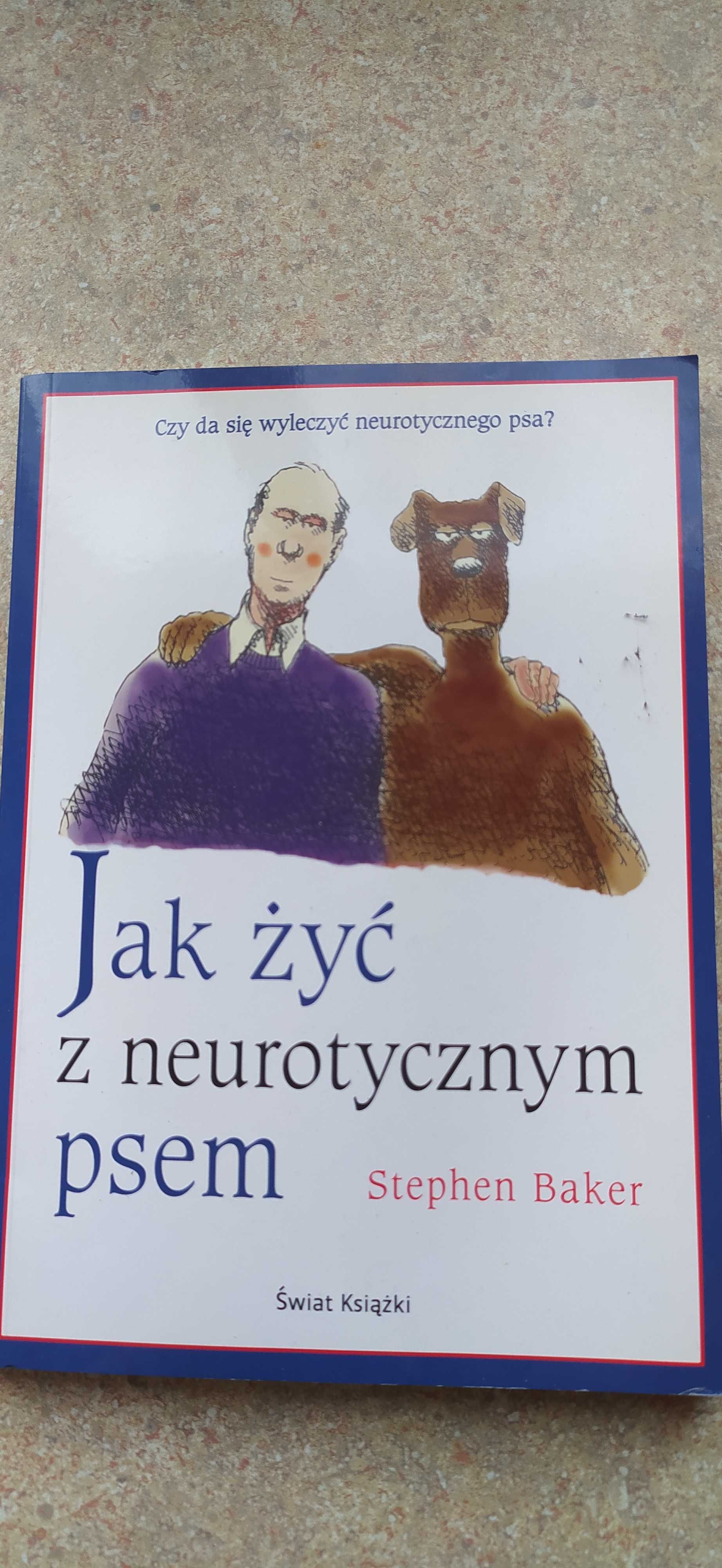 Jak żyć z neurotycznym psem Baker