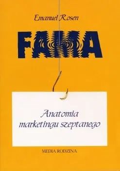 Fama. Anatomia marketingu szeptanego - Emanuel Rosen