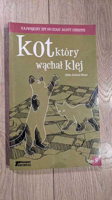 Kot który wąchał klej - Lilian Jackson Braun - Tom 8