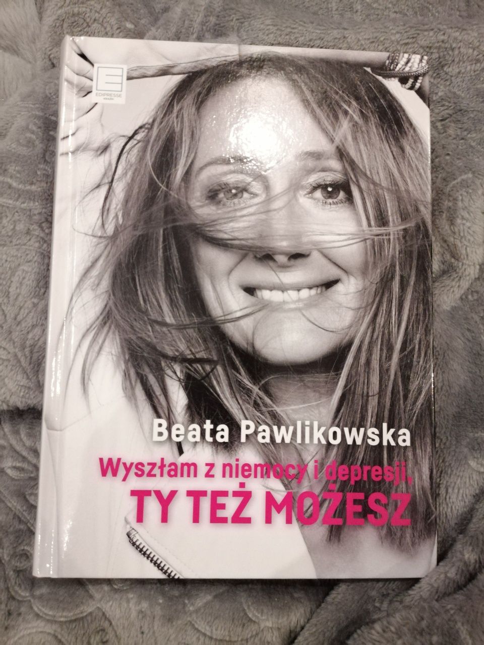 Książka Beata Pawlikowska wyszłam z depresji i niemocy Ty też możesz