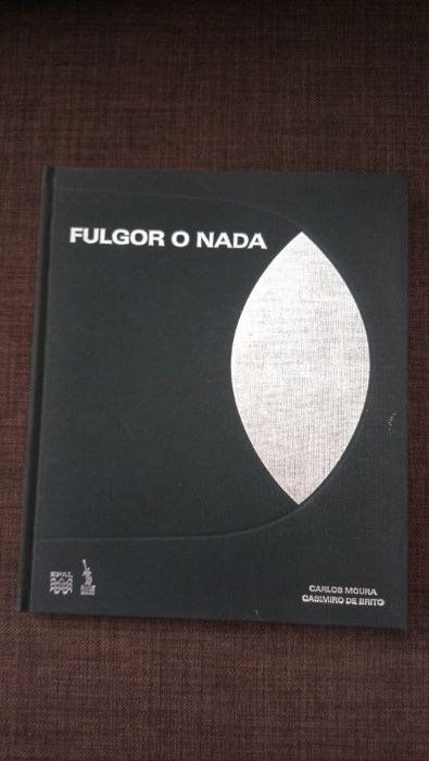 Livro "Fulgor O Nada" - Carlos Moura e Casimiro de Brito