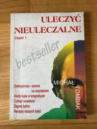 Uleczyć nieuleczalne. Część 1 Michał Tombak stan dobry