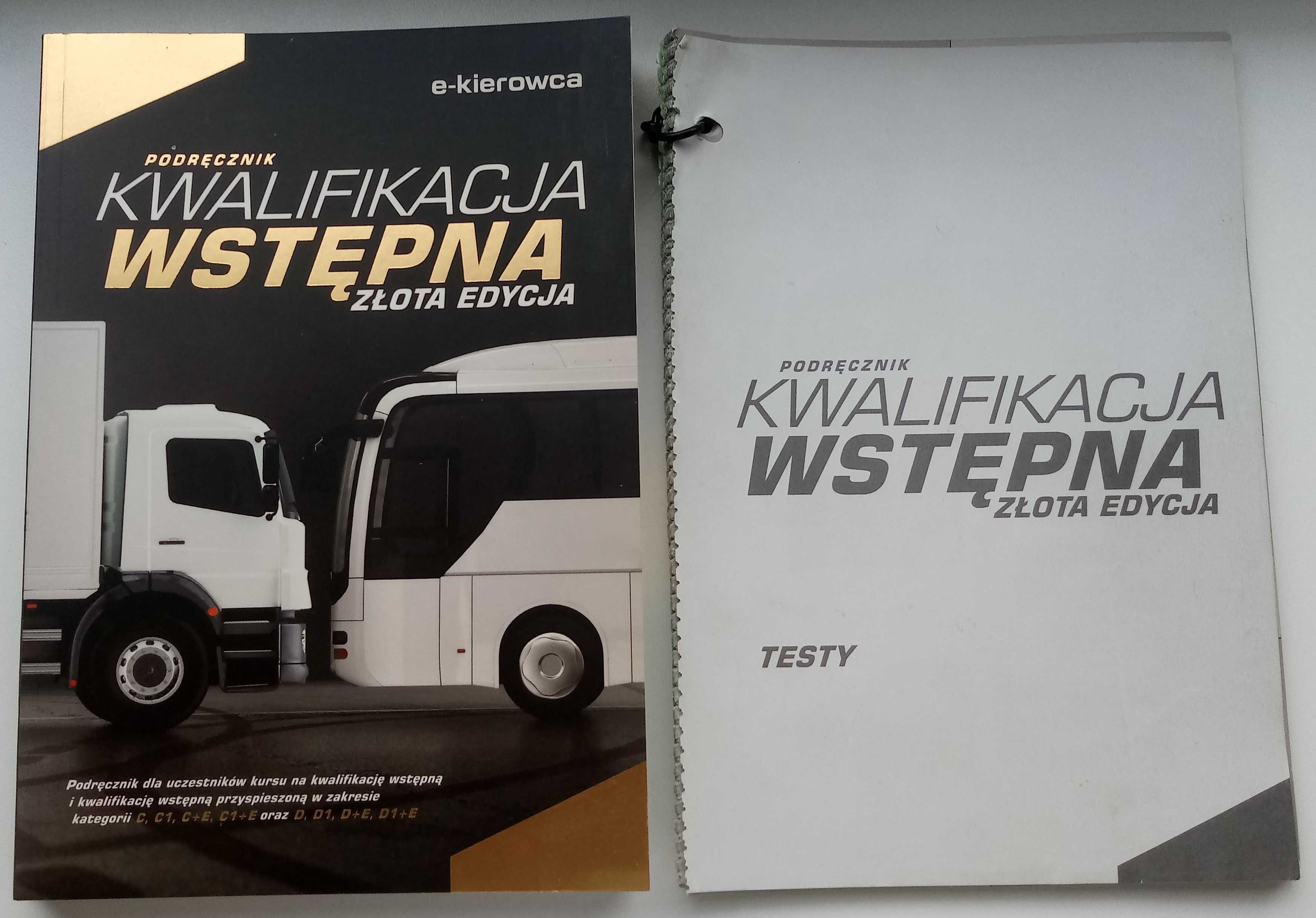 Podręcznik kat.C, C+E i D Kwalifikacja wstępna. Złota edycja stan BDB.