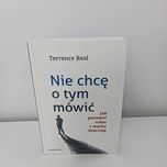 Real - Nie chce o tym mówić Jak poradzić sobie z męską depresją UNIKAT