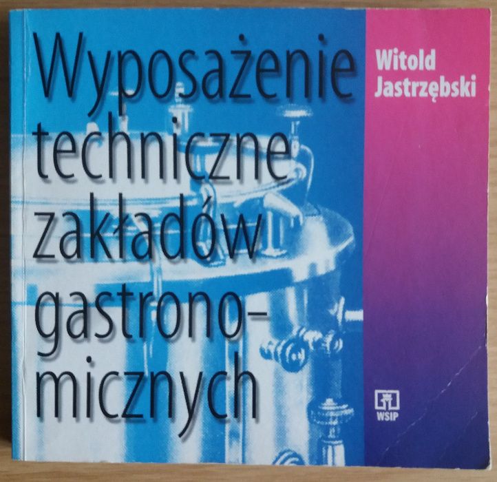 Wyposażenie techniczne zakładów gastronomicznych - W. Jastrzebski