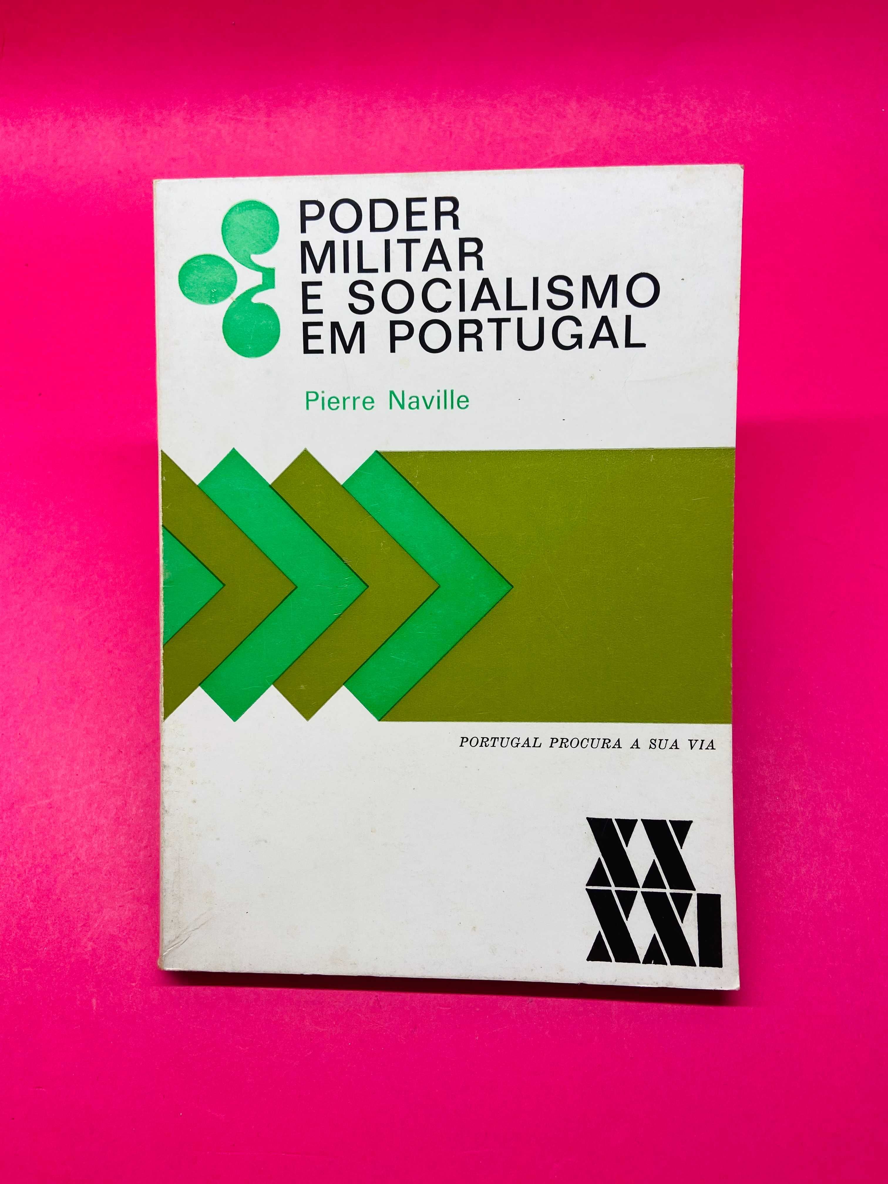 Poder Militar e Socialismo em Portugal - Pierre Naville