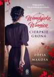 Wendyjska Winnica. Cierpkie grona Książnica Zofia Mąkosa Rok wydania
