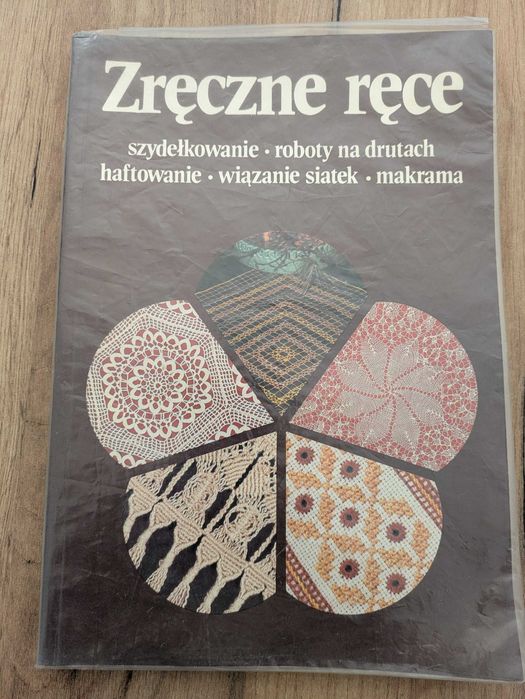Zręczne ręce. Szydełkowanie, robótki na drutach, haftowanie itp.  1984