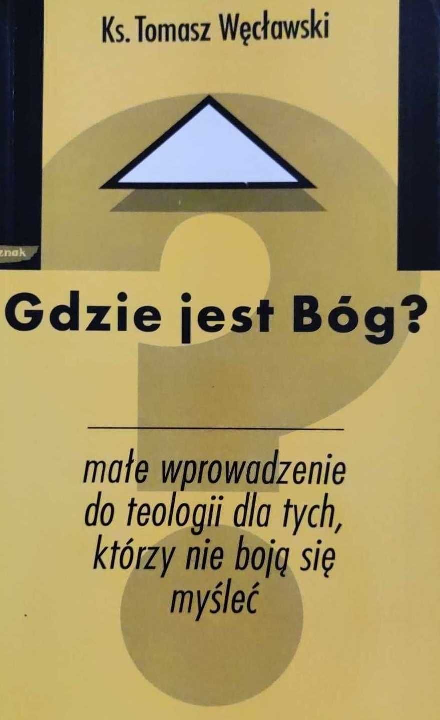 Gdzie jest Bóg? - Tomasz Węcławski